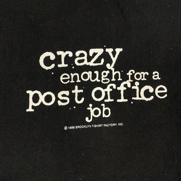 VTG Crazy Enough For A Post Office Job T Shirt 1998 Y2K Black Shirt Men’s XL - Picture 3 of 6